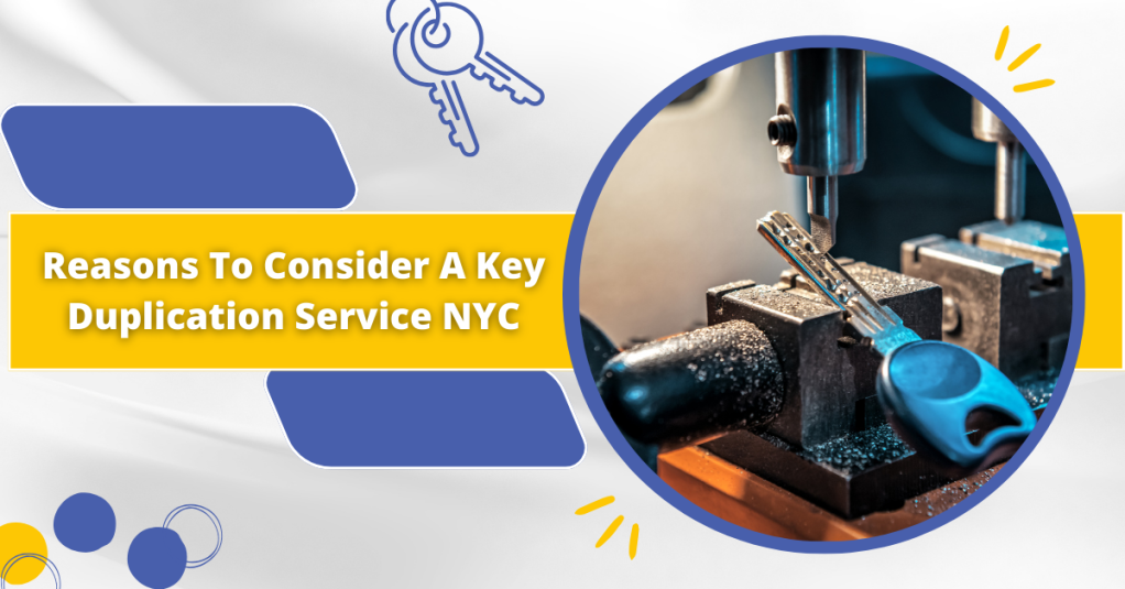 Reasons To Consider A Key Duplication Service NYC